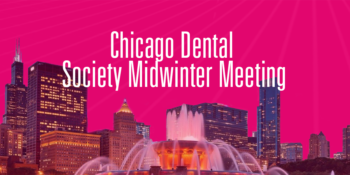 Chicago Dental Society Midwinter Meeting